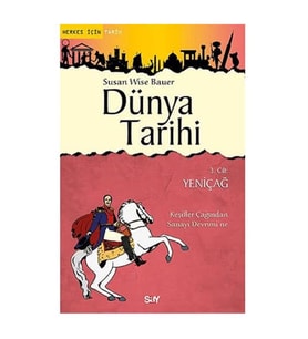 Dünya Tarihi 3. Cilt - Yeniçağ Susan Wise Bauer Say Yayınları