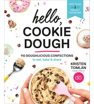 Hello, Cookie Dough: 110 Doughlicious Confections To Eat, Bake, And Share (Krem)