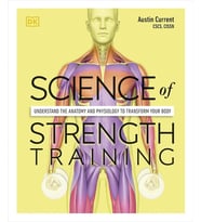 Science Of Strength Training: Understand The Anatomy And Physiology To Transform Your Body (Krem)