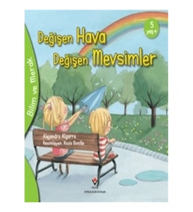 Bilim Ve Merak - Değişen Hava Değişen Mevsimler