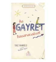 Ha Gayret Başaracaksın!
