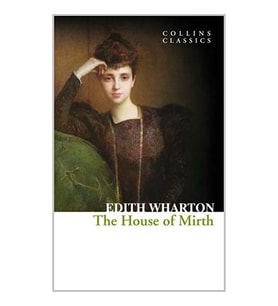 The House of Mirth (Collins C)
