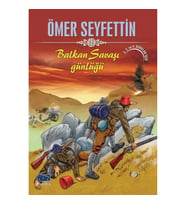Ömer Seyfettin Balkan Savaşı Günlüğü