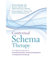 Contextual Schema Therapy: An Integrative Approach To Personality Disorders, Emotional Dysregulation