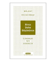 Biraz Daha Düşününce - İş İnsanları İçin Denemeler