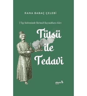 7 Tıp Sisteminde Birincil Kaynaklara Göre: Tütsü ile Tedavi