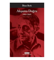 Akşama Doğru 1984-2005 - Toplu Şiirler III