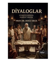 Diyaloglar - Otorite Çağında Hakikat Arayışı