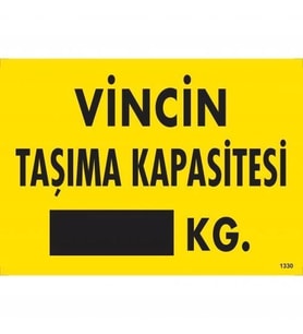 Mey İthalat® Vincin Taşıma Kapasitesi Uyarı Levhası 25X35 Kod:1330