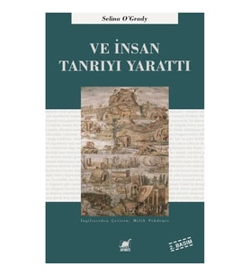 Ve İnsan Tanrıyı Yarattı
