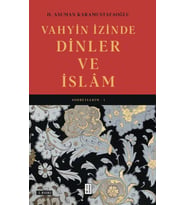 Vahyin İzinde Dinler ve İslâm H. Asuman Karamustafaoğlu