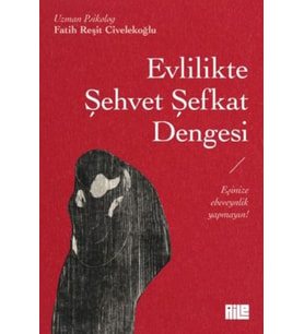 Evlilikte Şehvet Şefkat Dengesi