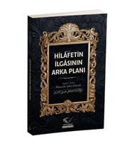 hilafetin ilgasının arka planı