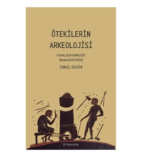 Ötekilerin Arkeolojisi