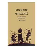 Ötekilerin Arkeolojisi