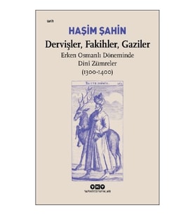 Dervişler, Fakihler, Gaziler