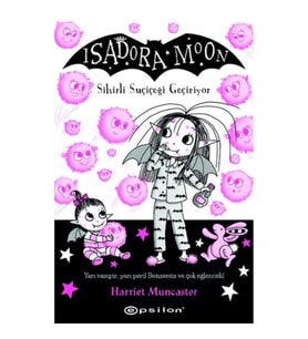 Isadora Moon 15 Sihirli Suçiçeği Geçiriyor