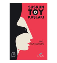 Suskun Toy Kuşları