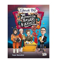 25 Muhteşem Başarı Hikayesi - Yaşar Bayraktar - Eğlenceli Bilgi Yayınları