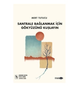 Santrale Bağlanmak İçin Gökyüzünü Kuşlayın