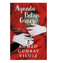 Aynada Batan Güneş Ahmed Günbay Yıldız Timaş