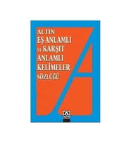 Eş Anlamlı Ve Karşıt Anlamlı Kelimeler Sözlüğü Altın Kitaplar Yay