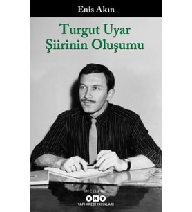 Turgut Uyar Şiirinin Oluşumu