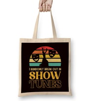Randomly Break Out In Show Tunes Broadway Theatre Geek Bez Çanta Uzun Saplı