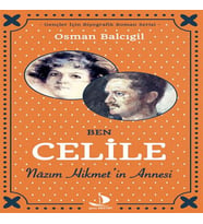 Ben Celile Nazım Hikmet’in Annesi
