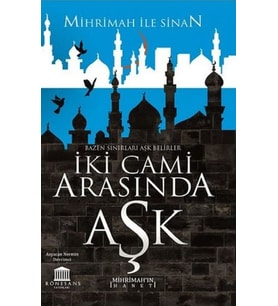 İki Cami Arasında Aşk (Mihrimah’ın İhaneti)