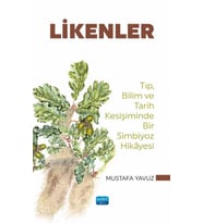 LİKENLER - Tıp, Bilim ve Tarih Kesişiminde Bir Simbiyoz Hikâyesi