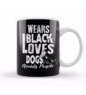 Wears Black Loves Dogs Avoids People Introvert Kupa Bardak Porselen