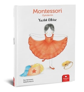 Montessori Öykülerim - Yazlık Elbise - Ève Herrmann