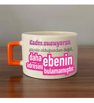 Kadın Susuyorsa Baskılı Kadınlar Günü Turuncu Kulplu C Fincan