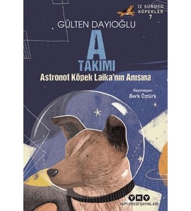 A Takımı İz Sürücü Köpekler 7 - Astronot Köpek Laika'nın Anısına