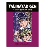 Yalınayak Gen 5. Kitap - Bitmeyen Savaş