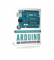 Arduino Hızlı Başlangıç Rehberi Arduino Kurulum Shield Programlama Kütüphane Robot Proje Tasarım