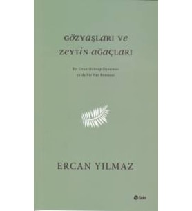 Gözyaşları ve Zeytin Ağaçları
