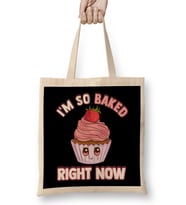 Cute & Funny I'm So Baked Right Now Cupcake Pun Bez Çanta Uzun Saplı