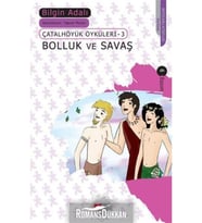 Bolluk ve Savaş Çatalhöyük Öyküleri 3 Bilgin Adalı