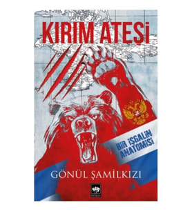 Kırım Ateşi Bir İşgalin Anatomisi