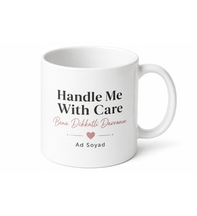 Handle Me With Care Yazılı Bana Dikkatli Davranın Kupa Bardak Hediye