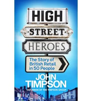 High Street Heroes: The Story Of British Retail In 50 People (Krem)