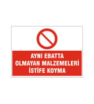 Aynı ebatta olmayan malzemeyi istifleme, isg uyarı levhası