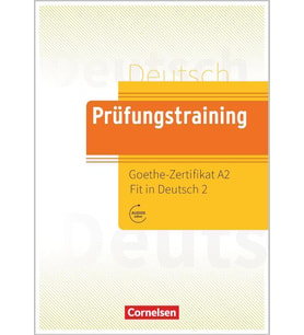 Prüfungstraining DaF - A2: Goethe-Zertifikat A2: Fit in Deutsch 2 - Übungsbuch mit Lösungen und Audios als Download