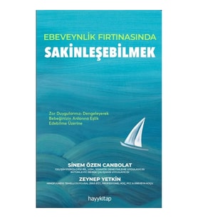Ebeveynlik Fırtınasında Sakinleşebilmek