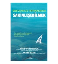 Ebeveynlik Fırtınasında Sakinleşebilmek