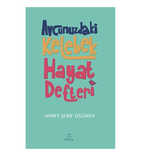Avcunuzdaki Kelebek Hayat Defteri