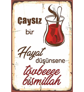 Çaysız Hayat Olmaz Dekoratif Mdf Retro Tablo