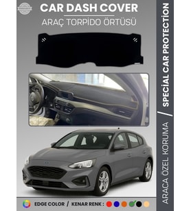 FORD FOCUS 4 (2017-2021) Torpido Örtüsü Ön Göğüs Torpido Koruma Tam Uyum Kaymaz Kolay Montaj
